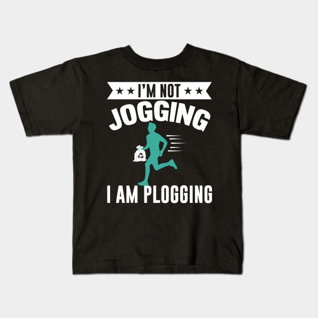 I'm Not Jogging I Am Plogging Jogger Design Kids T-Shirt by MrPink017